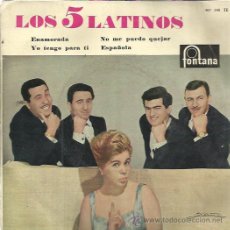 Dischi in vinile: LOS 5 CINCO LATINOS EP FONTANA 1961 ENAMORADA/ YO TENGO PARA TI/ NO ME PUEDO QUEJAR/ ESPAÑOLA