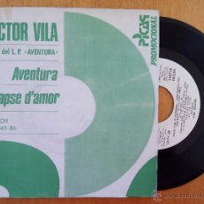 Discos de vinilo: HECTOR VILA, AVENTURA + COL·LAPSE D'AMOR (PICAP 1986) SINGLE PROMOCIONAL. Lote 50106979