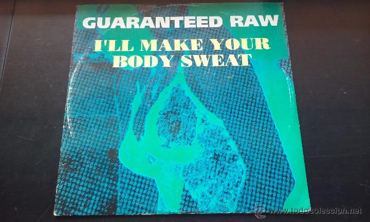 Discos de vinilo: Guaranteed Raw - Ill Make Your Body Sweat - 1990 - Foto 1