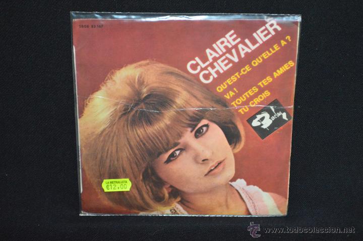 Dischi in vinile: CLAIRE CHEVALIER - QU&acute;EST CE QU&acute;ELLE A ? +3 -EP