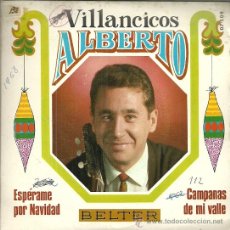 Discos de vinilo: ALBERTO SINGLE SELLO BELTER AÑO 1968 VILLANCICOS