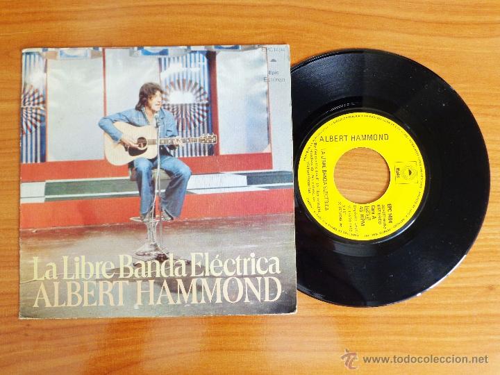 Discos de vinilo: SINGLE VINILO ALBERT HAMMOND - LA LIBRE BANDA EL&Eacute;CTRICA. - Foto 1