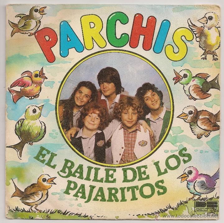 Discos de vinilo: PARCHIS - EL BAILE DE LOS PAJARITOS (SINGLE BELTER 1981 ESPA&Ntilde;A) - Foto 1