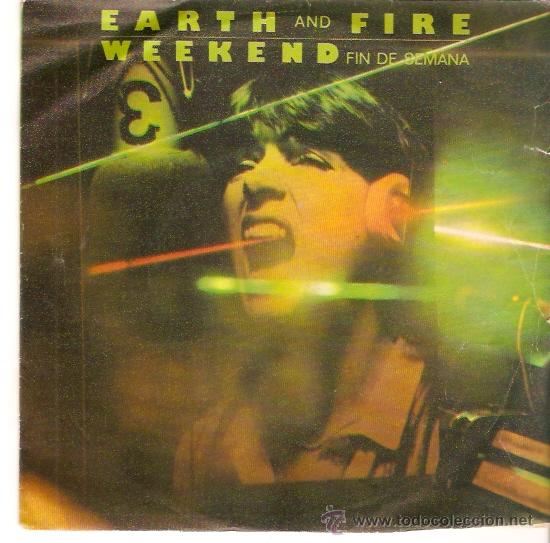 Discos de vinilo: SINGLE EARTH AND FIRE - WEEKEND EDITADO EN ESPA&Ntilde;A 1979 - Foto 1