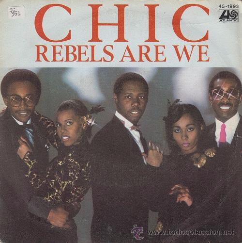 Discos de vinilo: CHIC - REBELS ARE WE - SINGLE ESPA&Ntilde;OL DE VINILO - Foto 1