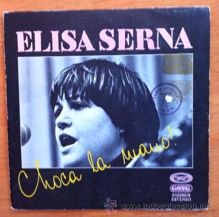 Discos de vinilo: ELISA SERNA - CHOCA LA MANO - 1977 - Foto 1