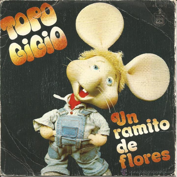 Vinyl-Schallplatten: TOPO GIGIO-UN RAMITO DE FLORES + QUE DOLOR TENGO DE PANZA SINGLE VINILO 1979 SPAIN