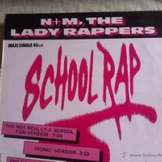 Discos de vinilo: MAXI N+M,THE LADY RAPPERS-SCHOOL RAP