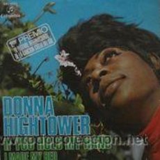 Discos de vinilo: DONNA HIGHTOWER - IF YOU HOLD MY HAND / I MADE MY BED (SINGLE) 