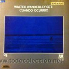 Discos de vinilo: WALTER WANDERLEY SET - CUANDO OCURRIÓ (LP, ALBUM)