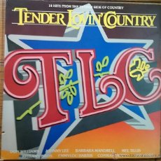 Discos de vinilo: VARIOS (BELLAMY BROS., CONWAY TWITTY, JOHN ANDERSON..) - TENDER LOVIN' COUNTRY (EDICION USA 1984)