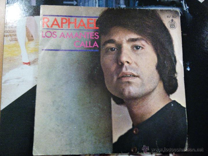 Discos de vinilo: RAPHAEL LOS AMANTES CALLA SINGLE 1971 - Foto 1