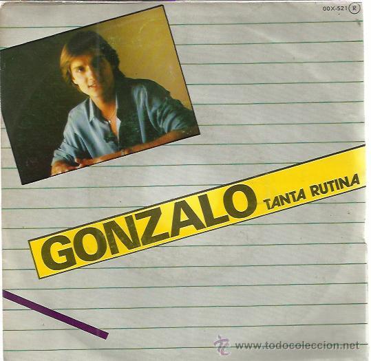 Vinyl-Schallplatten: GONZALO Sg SERDISCO 1981 tanta rutina/ tal como eres FENOMENO FANS