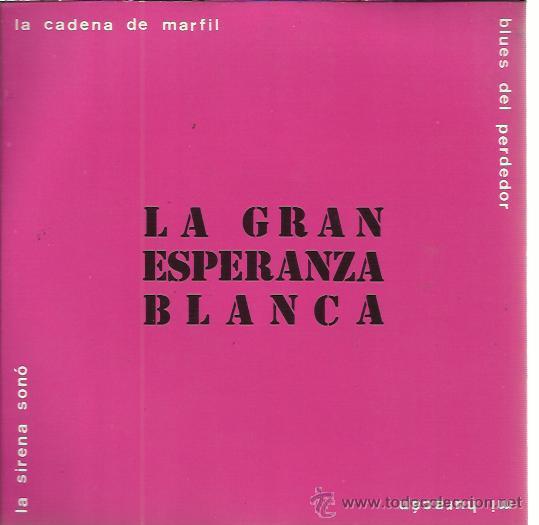 Discos de vinil: LA GRAN ESPERANZA BLANCA EP DISCOS MEDICINALES 1990 la cadena d emarfil/ blues del perdedor +2