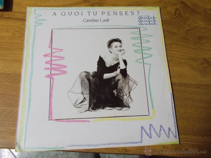 Discos de vinilo: A QUOI TU PENSES? CAROLINE LOEB - Foto 1