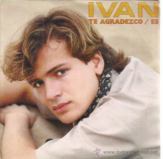 Discos de vinilo: IVAN Sg CBS 1981 PROMO te agradezco/ es - Foto 1