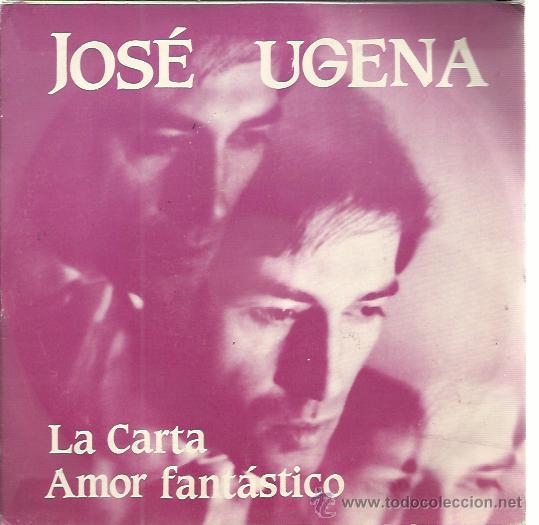 Disques de vinyle: JOSE UGENA Sg RECORD 83 1985 la carta/ amor fantastico