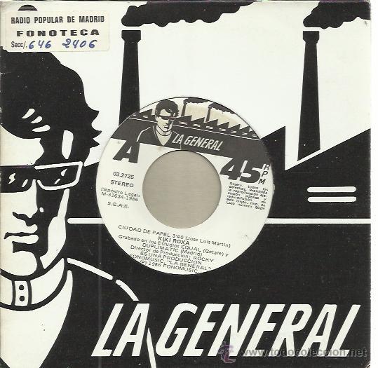 Discos de vinil: KIKI ROXA Sg LA GENERAL 1986 ciudad de papel/ el plazo
