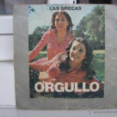 Discos de vinilo: SINGLE DE LAS GRECAS: ORGULLO - AÑO 1974. Lote 50766443