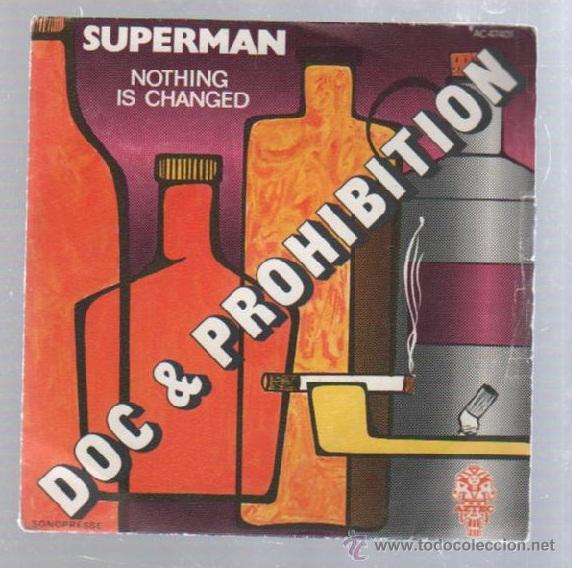 Discos de vinilo: SINGLE. DOC & PROHIBITION. SUPERMAN / NOTHING IS CHANGED - Foto 1