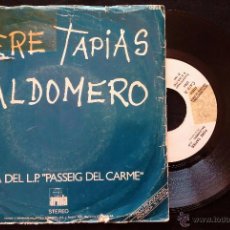 Discos de vinilo: PERE TAPIAS, BALDOMERO + PASSEIG DEL CARME V (ARIOLA 1981) SINGLE PROMOCIONAL. Lote 50771050