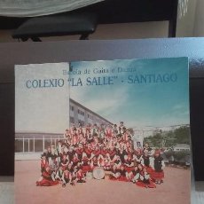 Discos de vinilo: ESCOLA DE GAITA E DANZA COLEGIO LA SALLE-SANTIAGO.ROMERIA EN CACHEIRAS