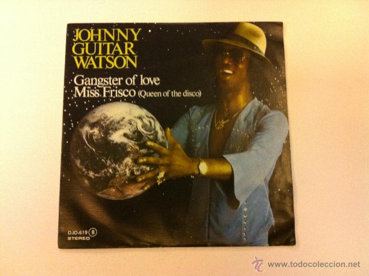 Disques de vinyle: Johnny Guitar Watson.Gangster of love.SINGLE.ESPA&Ntilde;A 1979.ZAFIRO.