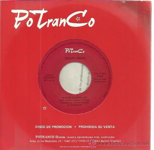 Vinyl-Schallplatten: MIGUEL RIERA Sg POTRANCO 1991 si tu me dejaras (por las 2 caras)