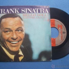 Discos de vinilo: FRANK SINATRA HELLO DOLLY/LLEVAME A LA LUNA SINGLE SPAIN 1969 PDELUXE