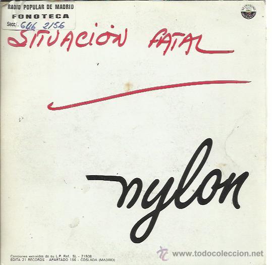 Disques de vinyle: NYLON Sg VEINTIUNO 1985 PROMO situacion fatal/ magia negra CON HOJA PROMO