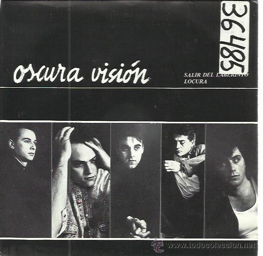 Discos de vinilo: OSCURA VISION Sg FONOGRAF 1990 salir del laberinto/ locura