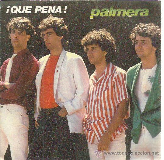 Discos de vinilo: PALMERA Sg MOVIEPLAY 1982 que pena/ presuroso desandar
