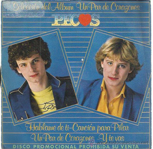 Discos de vinilo: PECOS EP EPIC 1979 PROMO hablame de ti/ cancion para pilar/ un par de corazones/ y te vas
