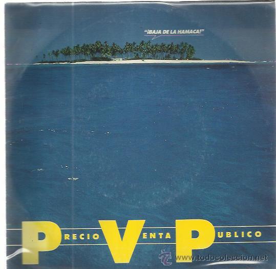 Discos de vinilo: PVP Sg VIRGIN 1987 baja de la hamaca/ no tengo prisa
