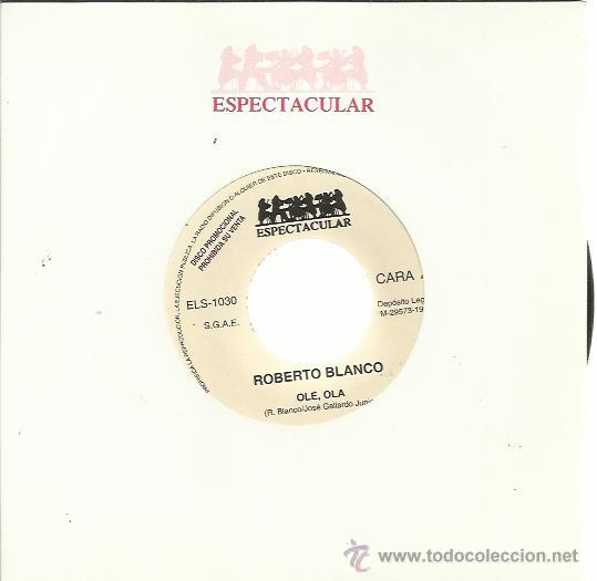 Discos de vinilo: ROBERTO BLANCO Sg ESPECTACULAR 1991 ole ola - Foto 1