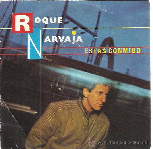 Discos de vinilo: ROQUE NARVAJA Sg EMI 1984 estas conmigo/ somos supervivientes