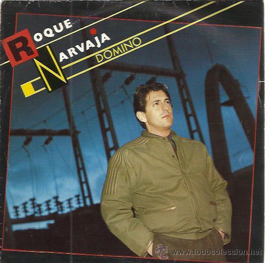 Discos de vinilo: ROQUE NARVAJA Sg EMI 1984 domino/ nunca es suficiente