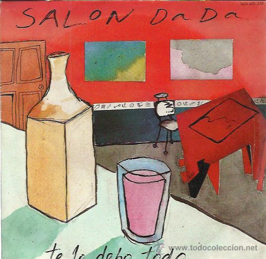 Discos de vinilo: SALON DADA Sg SOC FONOGRAFICA ASTURIANA 1985 te lo debo todo/ litoral frances