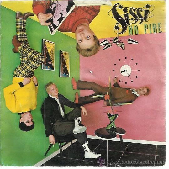 Discos de vinilo: SISSI Sg CBS 1980 no pibe / quiero dinero hoy  BORSANI los tios queridos