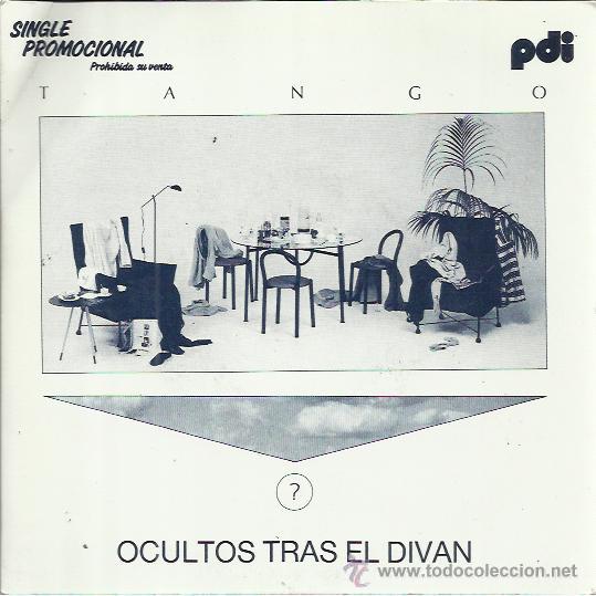 Discos de vinilo: TANGO? Sg PDI 1986 ocultos tras el divan/ el sentido del peligro MOVIDA FUNK BARCELONA muy raro