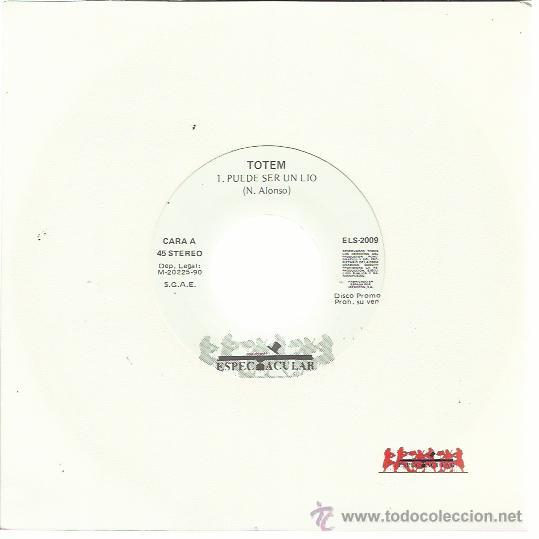 Discos de vinilo: TOTEM Sg ESPECTACULAR 1990 puede ser un lio (cara b lisa) POWER POP BEAT
