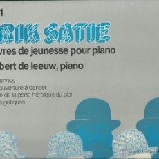 Discos de vinilo: ERIK SATIE : OEUVRES DE JEUNESSE POUR PIANO. VOL. 1. (GROSSIENNES / PETITE PUVERTURE À DANSER...) LP. Lote 50972195