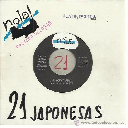 Discos de vinilo: 21 VEINTIUNA JAPONESAS Sg NOLA 1987 plata y tequila/ de esa manera