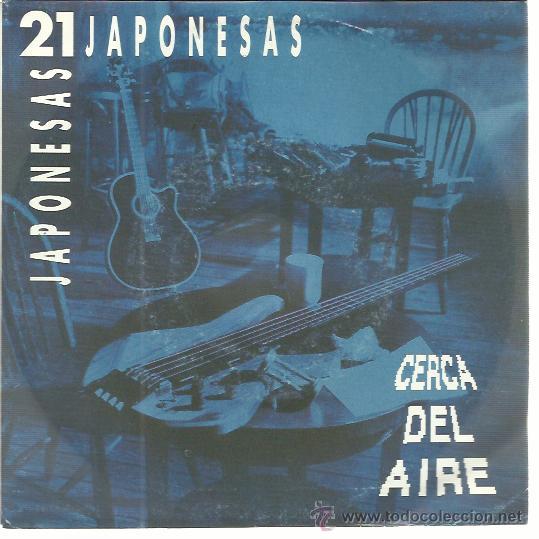 Discos de vinilo: 21 VEINTIUNA JAPONESAS Sg ARIOLA 1990 cerca del aire/ volvera a partir (instrum)