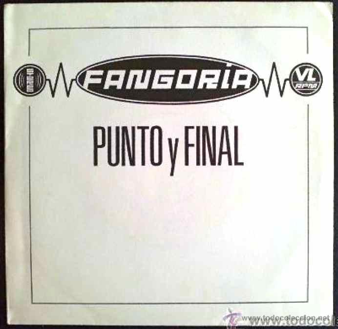 Discos de vinilo: FANGORIA, PUNTO Y FINAL - SINGLE ESPA&Ntilde;A - Foto 1