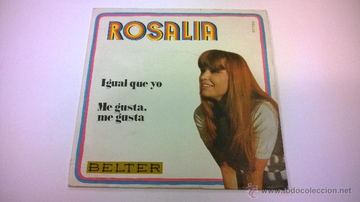 Discos de vinilo: Rosalia.Igual que yo.SINGLE.ESPA&Ntilde;A 1970. - Foto 1