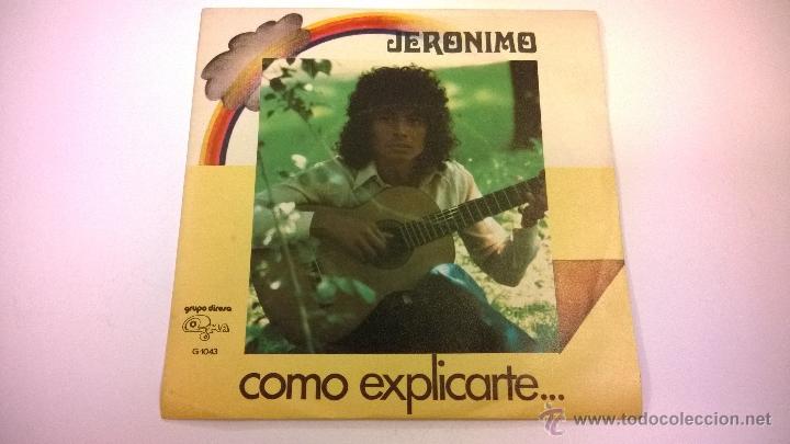 Discos de vinilo: Jer&oacute;nimo.Como Explicarte.SINGLE.ESPA&Ntilde;A 1974.GRUPO DIRESA. - Foto 1