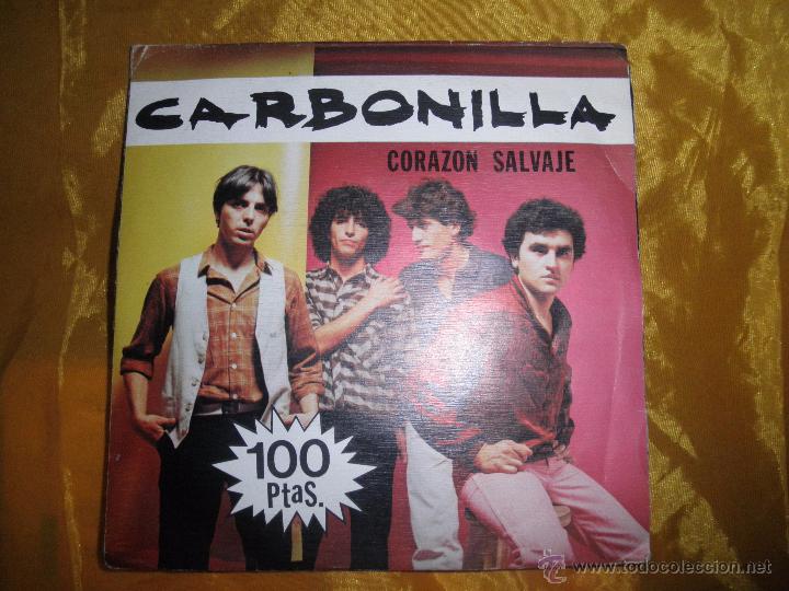 Discos de vinilo: CARBONILLA.  CORAZON SALVAJE / DEJAME QUERERTE.  EDIGSA   1981.  IMPECABLE - Foto 1