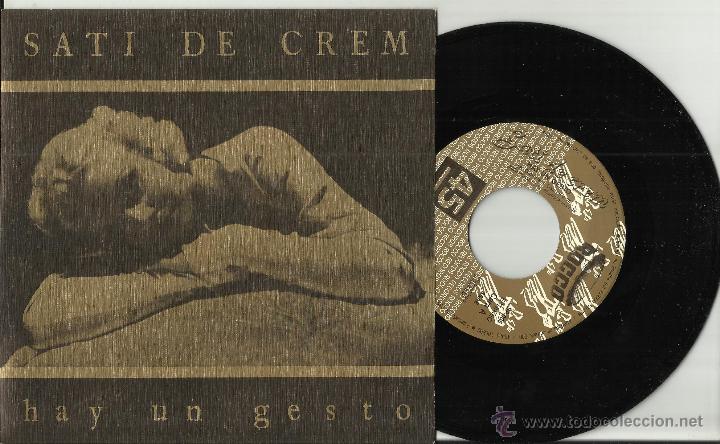 Disques de vinyle: SATI DE CREM single promocional HAY UN GESTO .1987.en perfecto estado