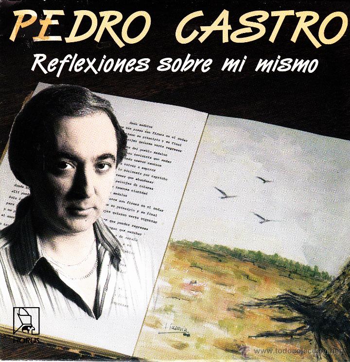 Discos de vinilo: PEDRO CASTRO-REFLEXIONES SOBRE MI MISMO + ANDA ANDALUZ SINGLE VINILO 1988 SPAIN